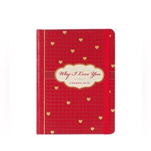 Why I Love You: A Journal of Us Notebook